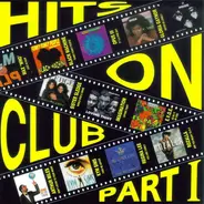 Arthur Miles. Gloria Gaynor a.o. - Hits On Club Part 1