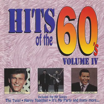 The Turtles,The Zombies,Chubby Checker - Hits of the 60's Volume IV