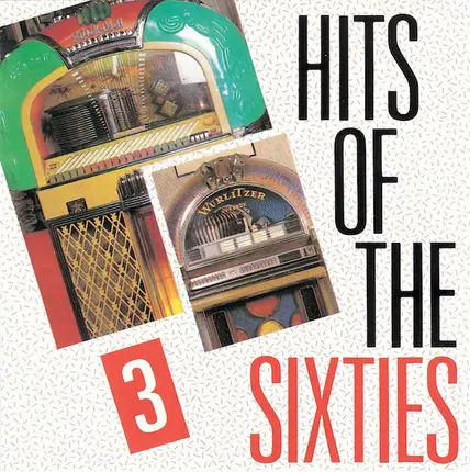 Gerry & The Pacemakers / The Drifters / Martha Reeves a.o. - Hits Of The Sixties 3