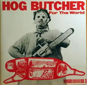 Big Black - Hog Butcher For The World