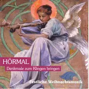 Mendelssohn / Reger / Bach / Buxtehude a.o. - Hörmal - Denkmale Zum Klingen Bringen - Festliche Weihnachtsmusik