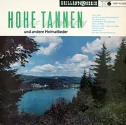 Die Fröhlichen Sonntagsjäger, Eichner-Duo, Erich Storz a.o. - Hohe Tannen (Und Andere Heimatlieder)