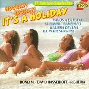 Righeira, Boney M. a.o. - Hooray! Hooray! It's A Holi-Holiday