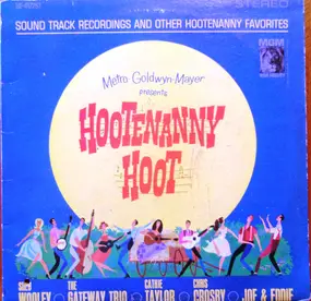 Various Artists - Hootenanny Hoot - Sound Track Recordings And Other Hootenanny Favorites