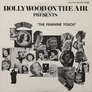 Marilyn Monroe / Jean Harlow a.o. - Hollywood On The Air Presents 'The Feminine Touch'