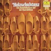 LP - Lortzing / Verdi / Borodin a.o. - Holzschuhtanz - Ein Ballettfestival Auf Der Opernbühne