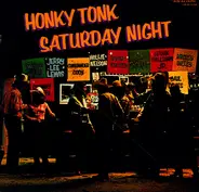 Willie Nelson / Hank Williams Jr. / Emmylou Harris a.o. - Honky Tonk Saturday Night