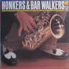 LP - Jimmy Coe, Teddy Brannon a.o. - Honkers & Bar Walkers Volume One