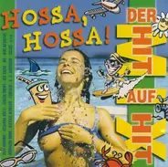 Simone, Dennie Christian, Ireen Sheer, a.o. - Hossa, Hossa! Der Hit Auf Hit Mix