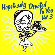 CD - Dillinger Four, The Weakerthans, Samiam - Hopelessly Devoted To You Vol. 3