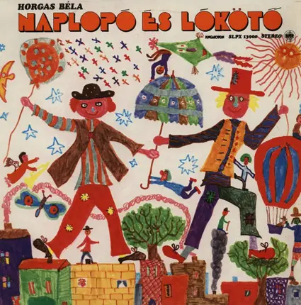 Various - Horgas Béla: Naplopó És Lókötő