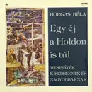 LP - Various - Horgas Béla: Egy Éj A Holdon Is Túl - Mesejáték Kisebbeknek És Nagyobbaknak