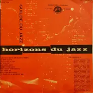 Sidney Bechet, Red Norvo, Charlie Parker a.o. - Horizons Du Jazz