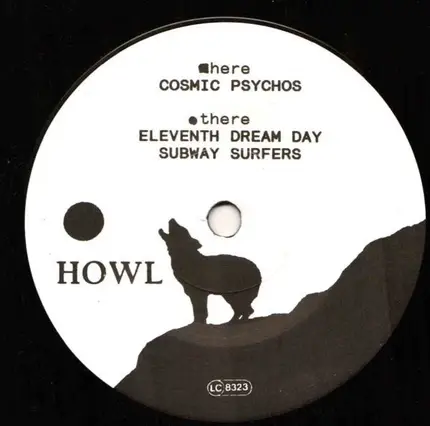 Cosmic Psychos, Eleventh Dream Day, Subway Surfers - Howl 2
