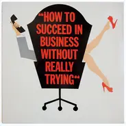 Bonnie Scott, Claudette Sutherland - How To Succeed In Business Without Really Trying