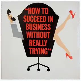 Bonnie Scott, Claudette Sutherland - How To Succeed In Business Without Really Trying