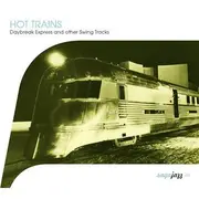 CD - Duke Ellington, Count Basie, Cab Calloway - Hot Trains - Daybreak Express And Other Swing Tracks