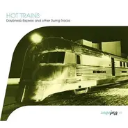 Duke Ellington, Count Basie, Cab Calloway - Hot Trains - Daybreak Express And Other Swing Tracks
