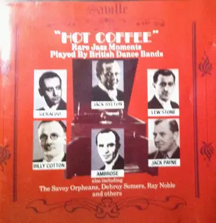 Various - Hot Coffee (Rare Jazz Moments Played By British Dance Bands)