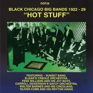 Sunset Band, Elgar's Creole Orchestra a.o. - 'Hot Stuff' - Black Chicago Big Bands 1922-1929