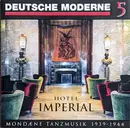 CD - Wilhelm Greiss / Freddie Brocksiepe / Hans Rehmstedt / a.o. - Hotel Imperial - Mondaene Tanzmusik 1939-1944