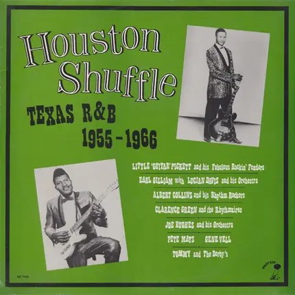 Albert Collins, Joe Hughes, Pete Mays a.o. - Houston Shuffle - Texas R&B 1955-1966
