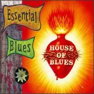 B.B. King / Howlin' Wolf / John Lee Hooker a.o. - House Of Blues: Essential Blues