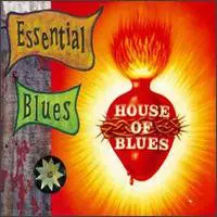 B.B King - House Of Blues: Essential Blues