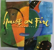 Peter Ostroushko, Lucy Kaplansky, Greg Brown a.o. - House On Fire Volume Two (An Urban Folk Anthology)