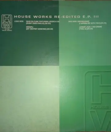 Who Da Funk, Missifu a.o. - House Works Re-Edited EP III