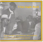 CD - Various - I Can Eagle Rock (Jook Joint Blues From Alabama And Louisiana - Library Of Congress Recordings 1940-1941)