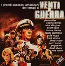 Double LP - I Grandi Successi Americani Dei Tempi Di Venti Di Guerra - I Grandi Successi Americani Dei Tempi Di Venti Di Guerra