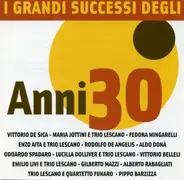 Vittorio de Sica, Trio Lescano, Rodolfo De Angelis, ... - I Grandi Successi Degli Anni 30