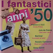 Jula De Palma,Sergio Bruni,Nicola Arigliano - I Fantastici Anni '50 Vol. 1