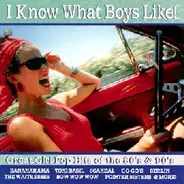 bananrama, toni basil, scandal - I Know What Boys Like! Great Girl Pop Hits Of The 80's & 90's
