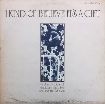 Bud Garrett /  Clorine Lawson a.o - I Kind Of Believe It's A Gift