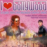 CD - Asha Bhosle, Lata Mangeshkar a.o. - I Love Bollywood - 15 Classic Tracks From Bollywood's Greatest Singers