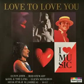 Various Artists - I Love Music - Love To Love You