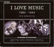 Duran Duran / Ultravox / Blondie a.o. - I Love Music 1980 - 1984 (It's Electric)
