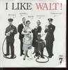 7'' - Various - I Like Walt!