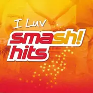 Love Inc., Darius, S Club - I Luv Smash! Hits
