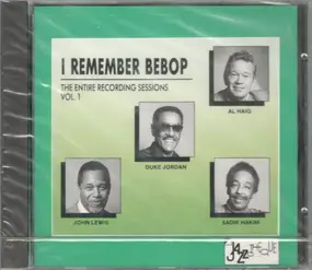John Lewis - I Remember Bebop - The Entire Recording Sessions Vol. 1