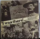 LP - Various - I Was There! Eyewitness Accounts Of Momentous Occasions. Recordings From The BBC Sound Archives - No cover