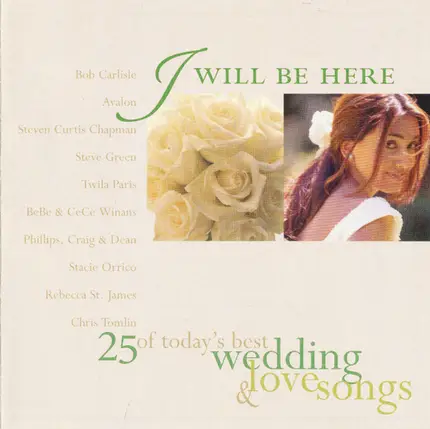 Joshua Kadison / Susan Ashton / Avalon / a.o. - I Will Be Here: 25 Of Today's Best Wedding & Love Songs