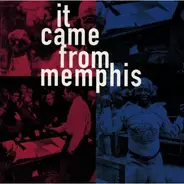 Dewey Phillips / Moses Williams / Sid Selvidge a.o. - It Came From Memphis