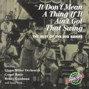 CD - Glenn Miller / Tommy Dorsey / Count Basie a.o. - It Don't Mean A Thing If It Ain't Got That Swing