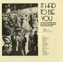 LP - Lee Sims / Phil Ohman / Victor Arden a.o. - It Had To Be You: Popular Keyboard From The Days Of The Speakeasy To The Television Era