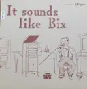 LP - Carolina Dandies, The Rollickers, The Knickerbockers - It Sounds Like Bix