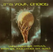 Various - It's Your Choice - Unreleased Live Material From The Your Choice Live Series