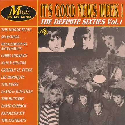 The Moody Blues / The Searchers / Chris Andrews / a.o. - It's Good News Week! The Definite Sixties Vol. 1